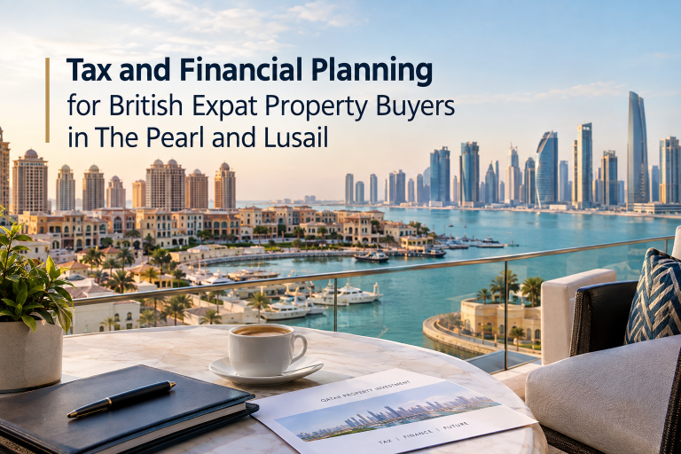 Tax and Financial Planning for British Expat Property Buyers in The Pearl and Lusail